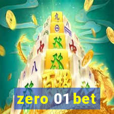 zero 01 bet